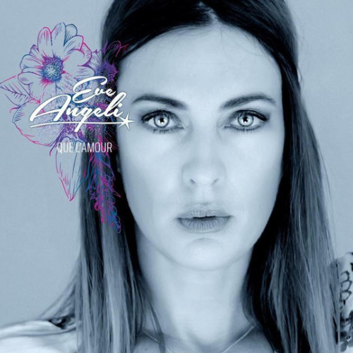 Angeli Eve - Que L'Amour